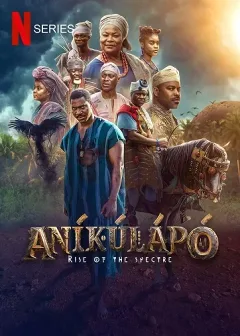 Aníkúlápó: Bóng Ma Trỗi Dậy