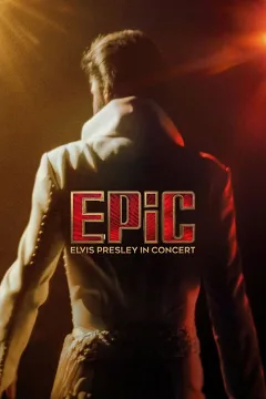 EPiC: Elvis Presley Trong Buổi Hòa Nhạc