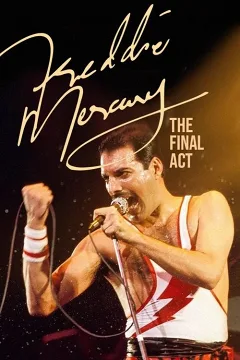 Freddie Mercury: Hồi Cuối Đời