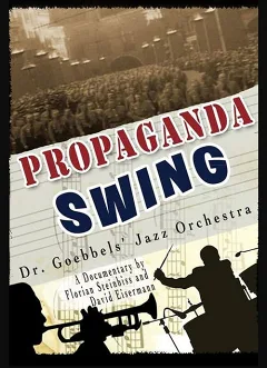 Nhịp Điệu Tuyên Truyền - Dàn Nhạc Jazz của Tiến Sĩ Goebbels