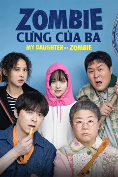 Zombie Bé Cưng Của Bố
