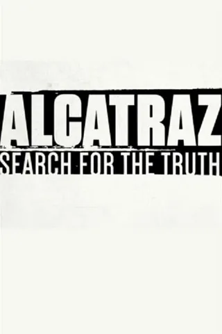 Alcatraz: Hành Trình Tìm Kiếm Sự Thật