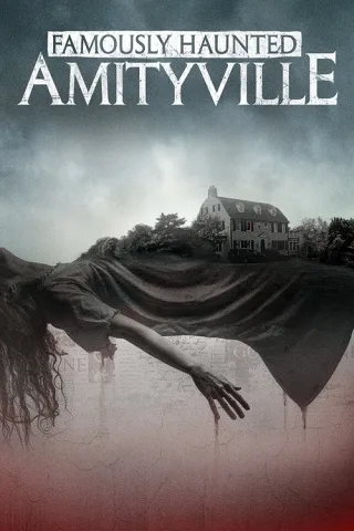 Ngôi Nhà Ma Ám Nổi Tiếng: Amityville