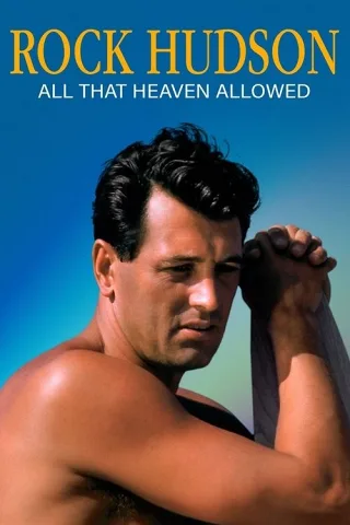Rock Hudson: Tất Cả Những Gì Trời Cao Ban Tặng