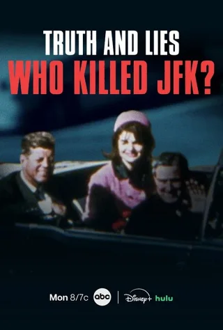 Sự Thật và Dối Trá: Ai Đã Giết JFK?
