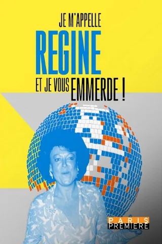Tôi Là Régine Và Tôi Chẳng Quan Tâm Đến Bạn!