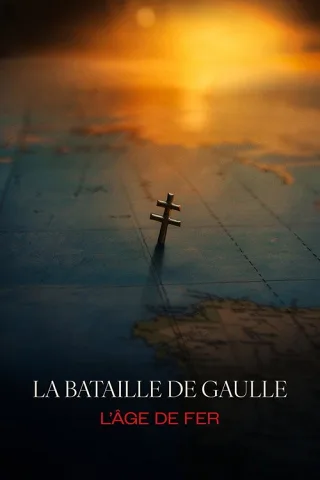 Trận Chiến De Gaulle: Kỷ Nguyên Sắt