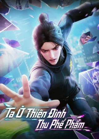 Ta Ở Thiên Đình Thu Phế Phẩm